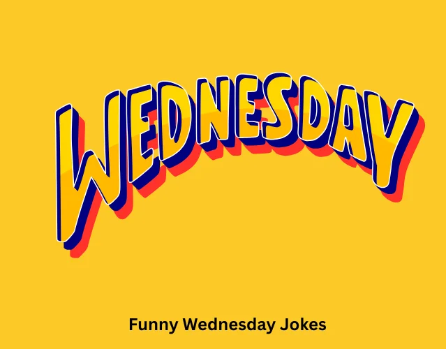Funny Wednesday Jokes 1