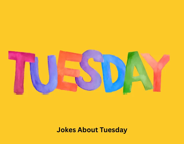 Jokes About Tuesday 2