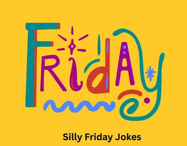 Silly Friday Jokes 1
