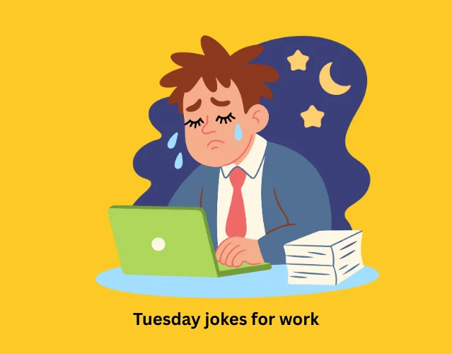 tuesday jokes for work 1