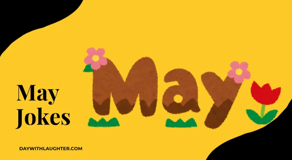May Jokes