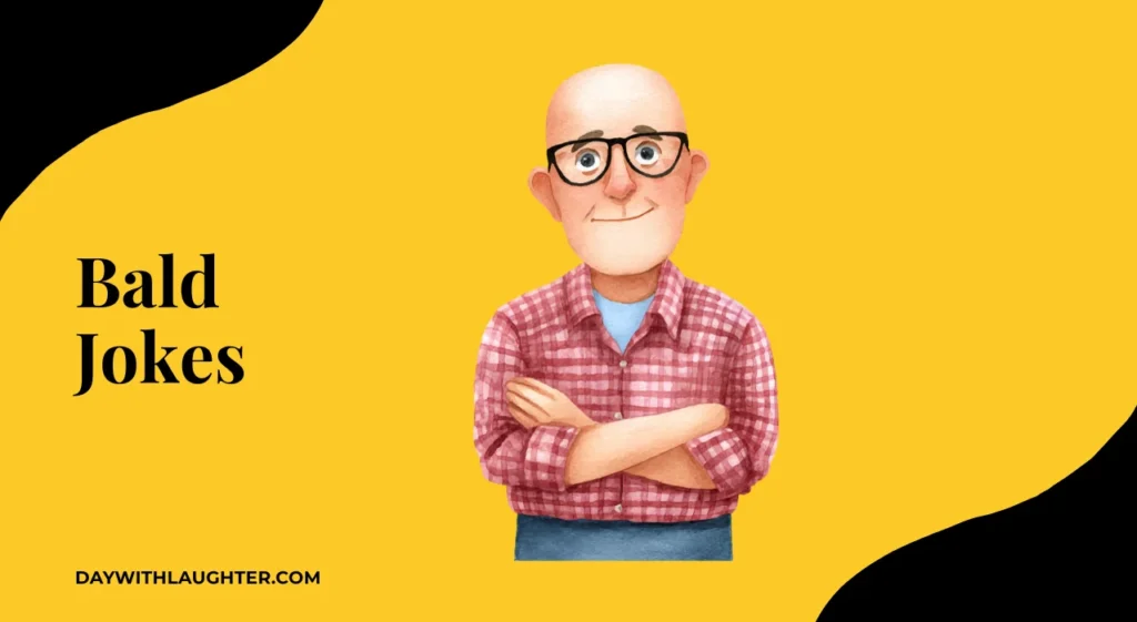 Bald Jokes