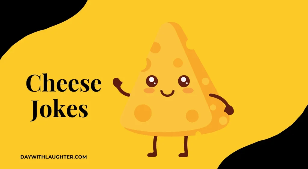 Cheese Jokes