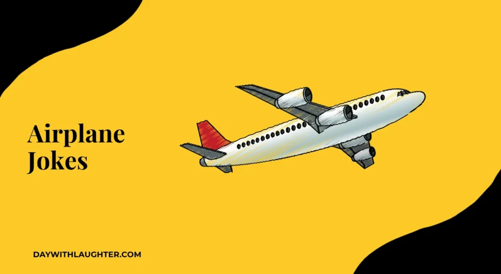 Best Airplane Jokes That Never Fail to Make You Laugh 2 airplane jokes
