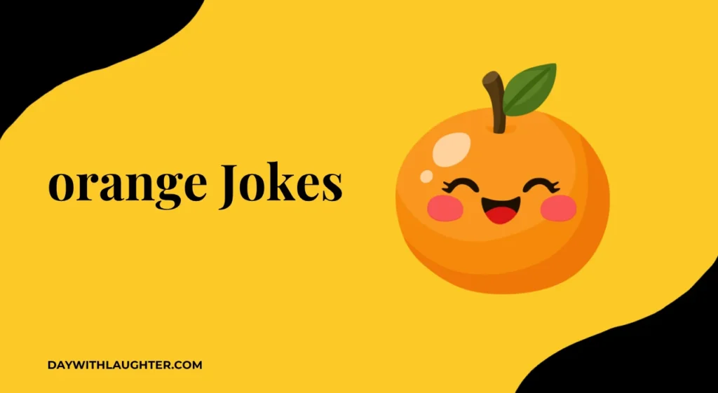 orange jokes